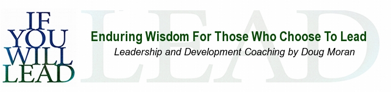If You Will Lead – Enduring Wisdom for Those Who Choose to Lead